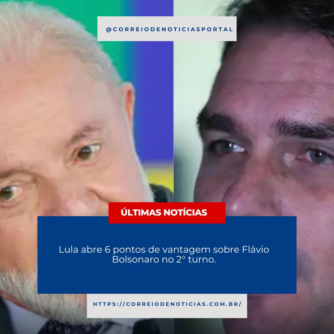 Lula abre 6 pontos de vantagem sobre Flávio Bolsonaro no segundo turno.